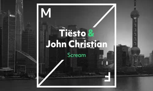 Tiësto & John Christian  Scream 