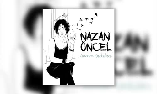 Nazan Öncel - Bana Bir Sen Yetersin