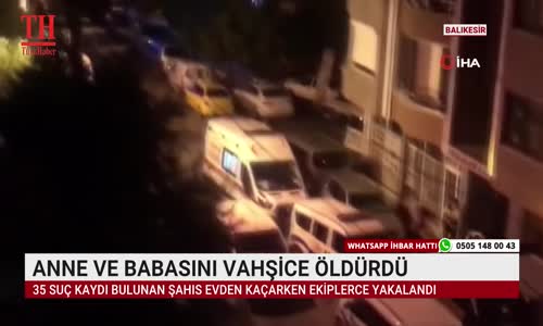 ANNE VE BABASINI VAHŞİCE ÖLDÜRDÜ