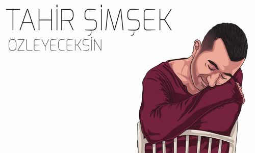 Tahir Şimşek  Özleyeceksin  2017