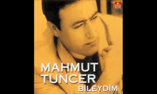 Mahmut Tuncer  Ağlama Yar