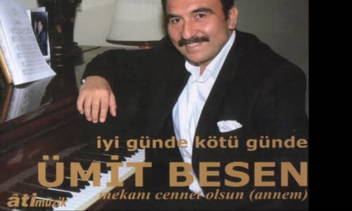 Ümit Besen - Bana O Günleri Hatırlatmayın