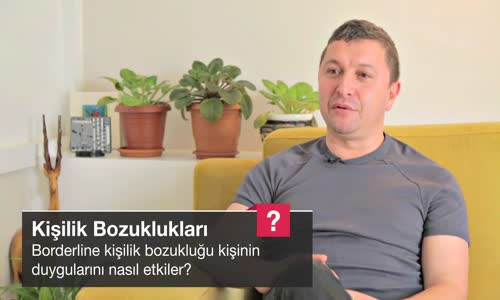 Borderline Kişilik Bozukluğu Kişinin Duygularını Nasıl Etkiler