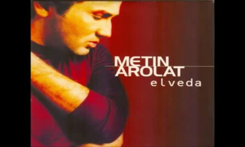 Metin Arolat Elveda 