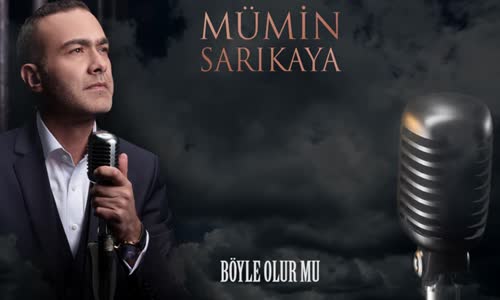 Mümin Sarıkaya - Böyle Olur Mu