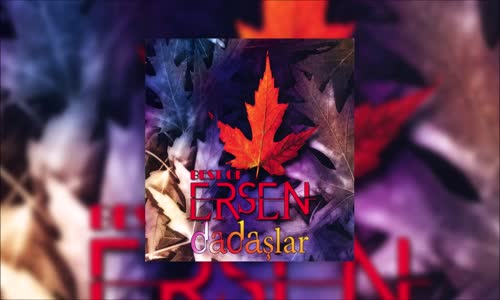 Ersen Ve Dadaşlar - Dere Boyu Kavaklar