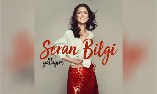 Seran Bilgi - Ne Yapayım