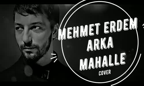 Mehmet Erdem - Arka Mahalle (Ahmet Kaya Cover)