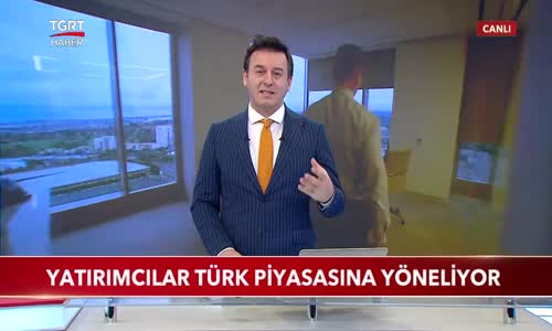 Yabancı Yatırımcılar Türk Piyasasına Yöneliyor 