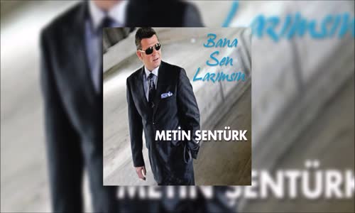 Metin Şentürk - Bana Sen Lazımsın