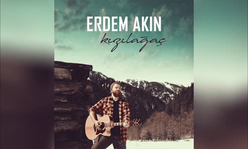 Erdem Akın - Köprü Ortasında (Kızılağaç)