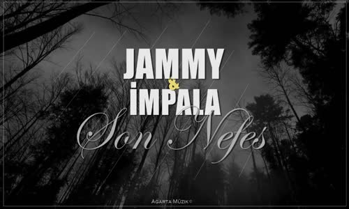 Jammy ft. İmpala - Son Nefes