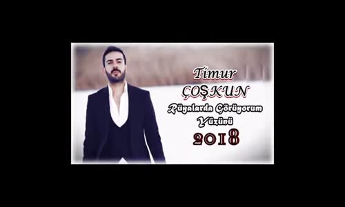 Timur Coşkun Rüyalarda Görüyorum Yüzünü (2018)