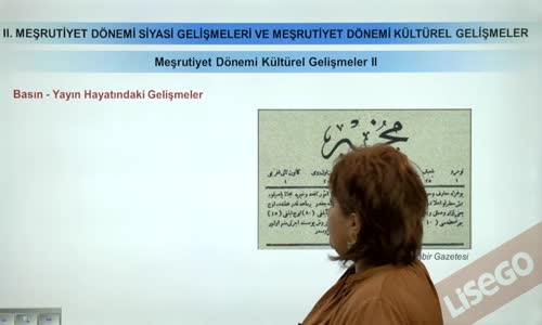 EBA T.C. İNKILAP TARİHİ VE ATATÜRKÇÜLÜK  LİSE - II.MEŞRUTİYET DÖNEMİ SİYASİ GELİŞMELER VE MEŞRUTİYET DÖNEMİ KÜLTÜREL GELİŞMELER - MEŞRUTİYET DÖNEMİ KÜLTÜREL GELİŞMELER II