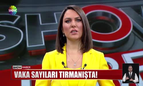 Vaka sayıları tırmanışta! 