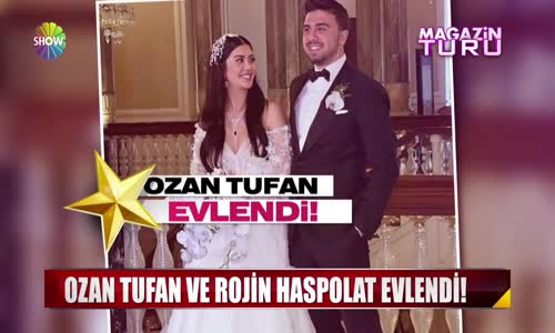 Ozan Tufan ve Rojin Haspolat evlendi!