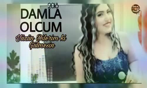 Damla Olçum Yüzün Dilerim Ki Gülmesin 2018 