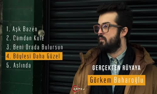 Görkem Baharoğlu - Böylesi Daha Güzel