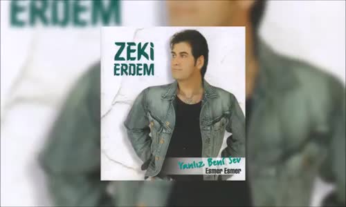 Zeki Erdem - Yalnız Beni Sev