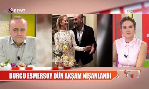 Burcu Esmersoy Nişanlandı