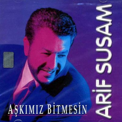 Arif Susam - Aşkımız Bitmesin Mp3