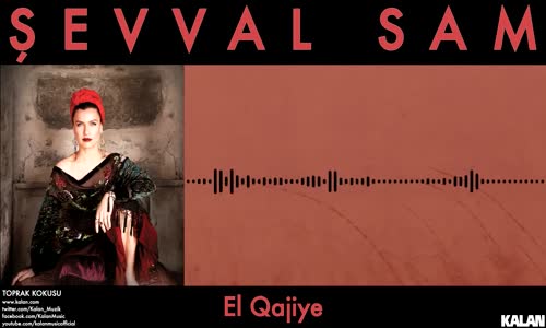 Şevval Sam - El Qajiye 