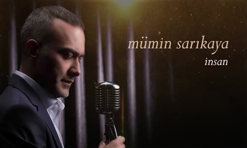 Mümin Sarıkaya - İnsan