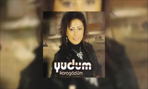 Yudum - Gönül Eyvah