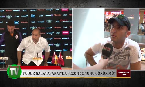 Tudor Galatasaray'da Sezon Sonunu Görür Mü