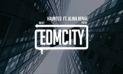 Patay - Haunted Ft. Alina Renae