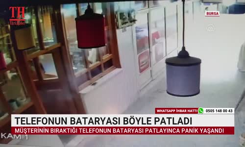 TELEFONUN BATARYASI BÖYLE PATLADI