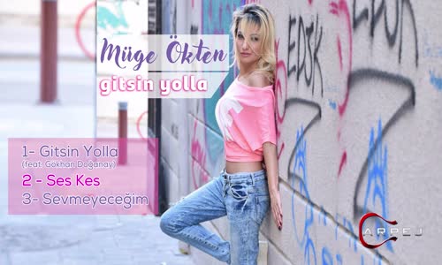 Müge Ökten  Ses Kes 