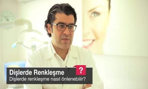 Dişlerde Renkleşme Nasıl Önlenebilir