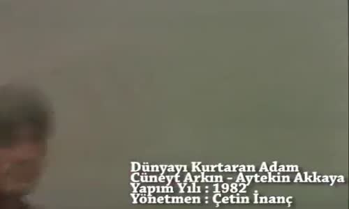 Dünyayı Kurtaran Adam Cüneyt Arkın İskelet Getiren Islık 