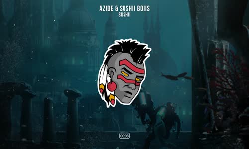 Azide & Sushii Boiis - Sushii