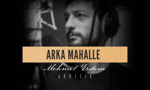 Mehmet Erdem - Arka Mahalle