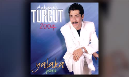 Ankaralı Turgut - Ankara Nın Bayırına 