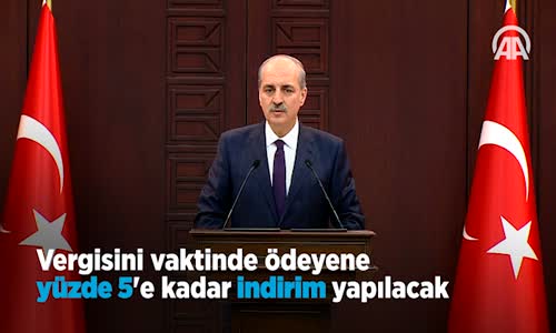 Kurtulmuş_ Vergisini Vaktinde Ödeyene Yüzde 5'e Kadar İndirim Yapılacak 