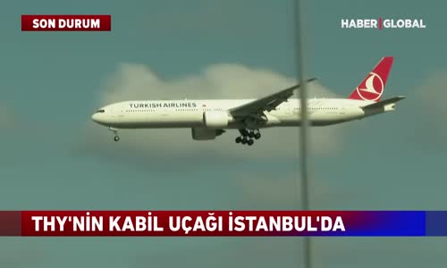 SON DAKİKA! Kabil'den Kalkan Uçak İstanbul'da!