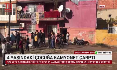 4 YAŞINDAKİ ÇOCUĞA KAMYONET ÇARPTI 