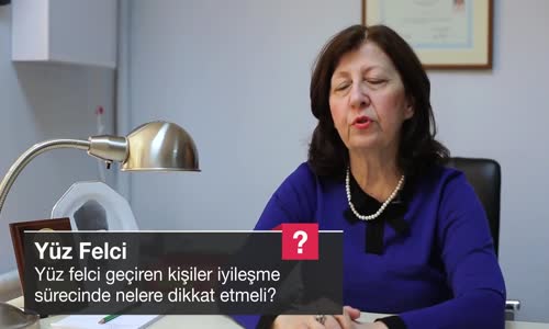 Yüz Felci Geçiren Kişiler İyileşme Sürecinde Nelere Dikkat Etmeli