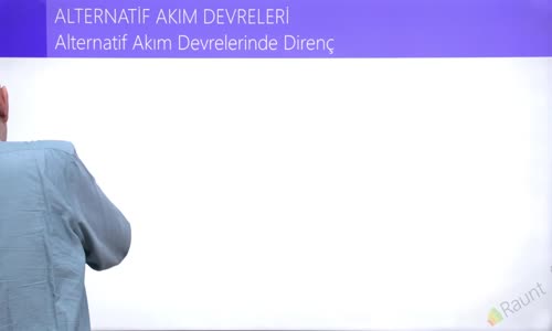 EBA FİZİK LİSE - ALTERNATİF AKIM DEVLERİ - ALTERNATİF AKIM DEVRELERİNDE DİRENÇ