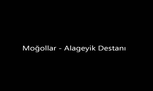 Moğollar Alageyik Destanı