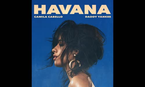 Camila Cabello & Daddy Yankee - Havana 