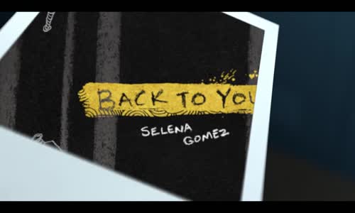 Selena Gomez - Back To You 