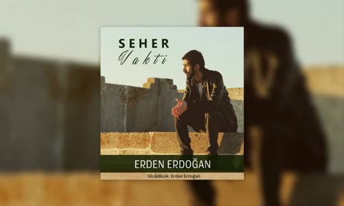 Erden Erdoğan - Seher Vakti