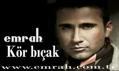 Emrah - Kör Bıçak