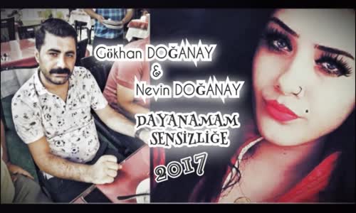 Gökhan Doğanay Nevin Doğanay Dayanamam Sensizliğe 