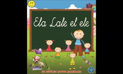 Ela Lale El Ele Ni̇nem (Children Songs)