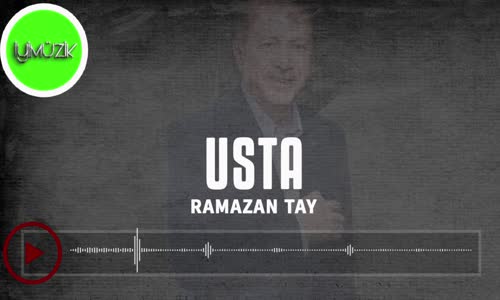 Ramazan Tay - Usta